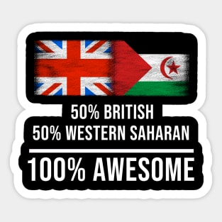 50% British 50% Western Saharan 100% Awesome - Gift for Western Saharan Heritage From Western Sahara Sticker